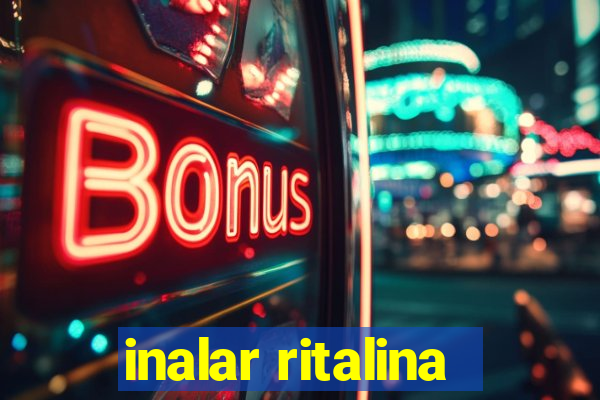 inalar ritalina